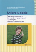 Uwierz w siebie. Program terapeutyczny dla uczniów o specyficznych i specjalnych potrzebach edukacyj