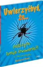 Uwierzyłbyś, że... pajęczyna tamuje krwawienie?!