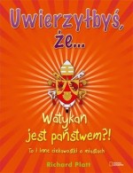 Uwierzyłbyś, że... Watykan jest państwem?!