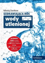 Uzdrawiająca moc wody utlenionej