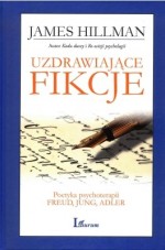 Uzdrawiające fikcje . Poetyka psychoterapi