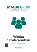 Vademecum Matura 2018. Wiedza o społeczeństwie. Zakres rozszerzony