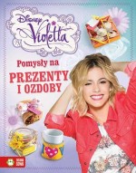 Violetta. Pomysły na prezenty i ozdoby