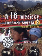 W 16 miesięcy dookoła świata 2 Ameryka Łacińska