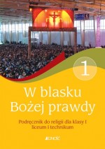 W blasku Bożej prawdy. Klasa 1, liceum i technikum. Religia. Podręcznik