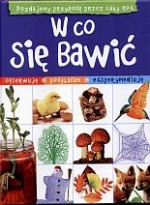 W co się bawić