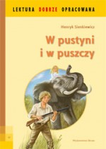 W pustyni i w puszczy. Lektura dobrze opracowana