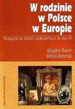 W rodzinie, w Polsce, w Europie. Klasa 4, szkoła podstawowa. Historia i społeczeństwo. Podręcznik