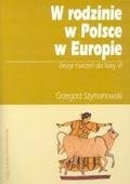 W rodzinie. W Polsce. W Europie. Klasa 6, szkoła podstawowa. Zeszyt ćwiczeń