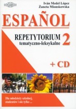 Espanol. Język hiszpański. Repetytorium tematyczno-leksykalne. Część 2 (+CD)