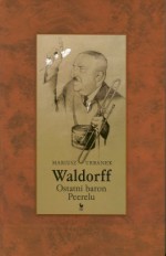 Waldorff. Ostatni baron Peerelu