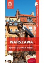 Warszawa. Syrenka w wielkim mieście. Przewodnik rekreacyjny