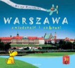 Warszawa- zwiedzanie i zabawa!