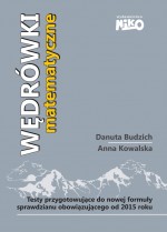 Wędrówki matematyczne. Testy przygotowujące do nowej formuły sprawdzianu obowiązującego od 2015 roku