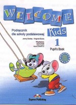 Welcome Kids 1. Pupil`s Book - Podręcznik do szkołu podstawowej, część 1 (CD gratis)