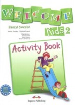 Welcome Kids 2 Activity Book. Szkoła podstawowa