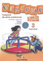 Welcome Kids 3 Pupil`s Book + CD. Podręcznik dla szkoły podstawowej