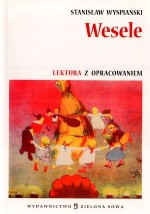 Wesele. Lektura z opracowaniem