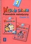 Wesoła szkoła. Przewodnik metodyczny. Klasa 1. Część 2