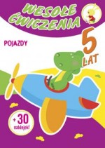 Wesołe ćwiczenia - Pojazdy 5 lat