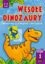 Wesołe dinozaury. Malowanka z naklejkami i wierszykami. Część 1. 3-6 lat