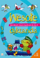 Wesołe dyktanda. Klasa 2, szkoła podstawowa