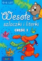 Wesołe szlaczki i literki. Część 1. (4-6 lat)