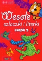 Wesołe szlaczki i literki. Część 2. (4-6 lat)