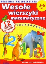 Akademia Przedszkolaka. Wesołe wierszyki matematyczne. 3-6 lat