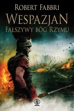 Wespazjan. Fałszywy Bóg Rzymu