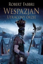 Wespazjan. Utracony orzeł Rzymu