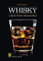 Whisky. Leksykon smakosza