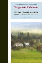 Widok z mojego okna Przepisy nie tylko na życie