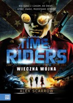 Wieczna wojna cz. 4 - Time Riders