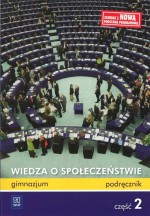 Wiedza o społeczeństwie. Gimnazjum, część 2. Podręcznik