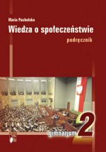 Wiedza o społeczeństwie. Gimnazjum, część 2. Podręcznik