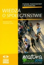 Wiedza o społeczeństwie. Matura 2010- poziom podstawowy i rozszerzony