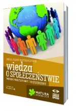 Wiedza o społeczeństwie. Matura 2014. Zbiór zadań maturalnych. Poziom podstawowy i rozszerzony.