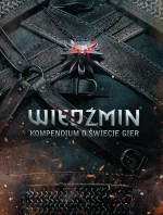 Wiedźmin Kompendium o świecie gier