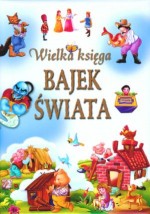 Wielka księga bajek świata