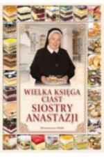 Wielka księga ciast Siostry Anastazji