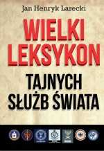 WIELKI LEKSYKON TAJNYCH SŁUZB ŚWIATA 978-83-7399-750-9