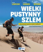 Wielki pustynny szlem. Jak przesuwać granice swoich możliwości