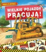 Wielkie pojazdy pracują