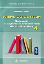 Wiem co czytam. Klasa 4, szkoła podstawowa. Ćwiczenia w czytaniu ze zrozumieniem