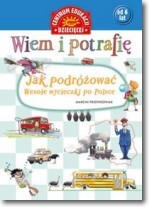 Wiem i potrafię Jak podróżować... Wesołe wycieczki po Polsce