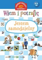 Wiem i potrafię. Jestem samodzielny