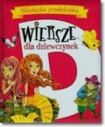 Wiersze dla dziewczynek. Biblioteczka przedszkolaka