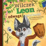 Wilczek Leon – odwaga i uważność