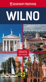 Wilno. Kieszonkowy przewodnik. Plan miasta gratis!